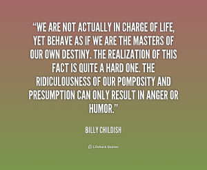 quote-Billy-Childish-we-are-not-actually-in-charge-of-174246.png