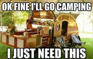 OK fine I’ll go camping, I just need this – Via Tumblr