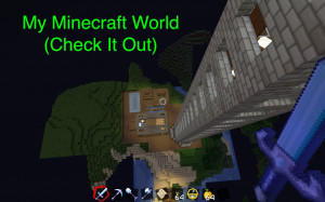 My Awesome Minecraft World