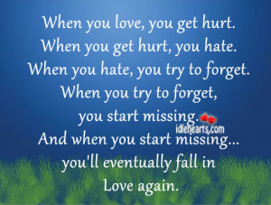 ... To Forget. You Start Missing You’ll Eventually Fall In Love Again
