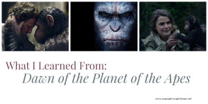 What I Learned From: Dawn of the Planet of the Apes