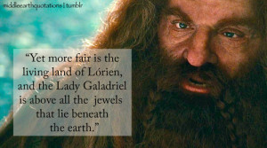 Gimli to Celeborn and Galadriel, The Fellowship of the Ring, Book II ...