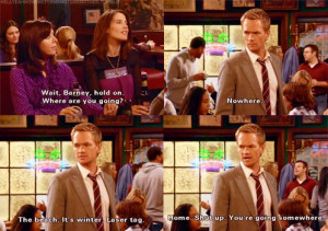 HIMYM | Lily Aldrin: Wait, Barney, hold on. Where are you going ...