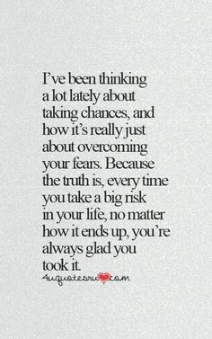 Taking Chances, And How It's Really Just About Overcoming Your Fears ...