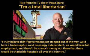 Rick Harrison is a Libertarian