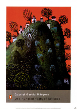 One Hundred Years of Solitude by Gabriel Garcia Marquez Poster