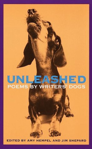 Start by marking “Unleashed: Poems by Writers' Dogs” as Want to ...