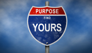 ... purpose— but how do you find that purpose? How can you know what you