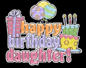 happy birthday daughter more images from birthday quotes