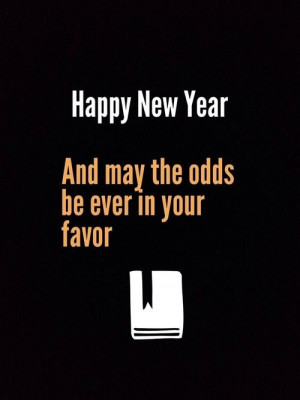 Hunger Games Quote / Happy New Year