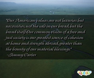 Our American values are not luxuries but