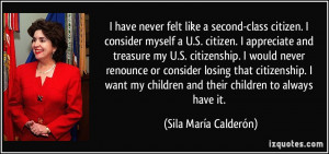 have never felt like a second-class citizen. I consider myself a U.S ...