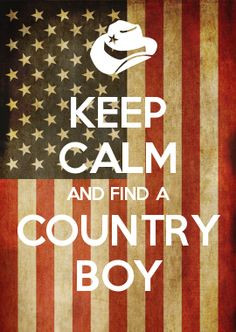 keep calm and find a country boy more finding keep calm country boys ...