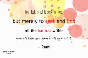 Quote: Your task is not to seek for...