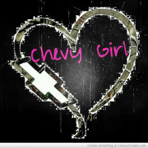 , Chevy Girls Quotes, Chevy Trucks Quotes, Country Life, Chevrolet ...