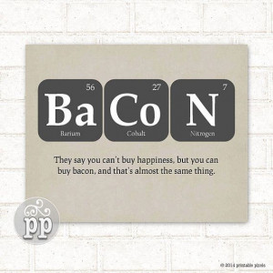 Periodic Table, Bacon, Funny Quote, Teacher Art, Science, Nerd ...