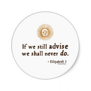Elizabeth I Quote on Indecision Stickers