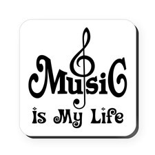 Music Is My Life Quote Square Coaster for