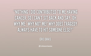 quote-Eric-Davis-nothing-i-did-contributed-to-me-having-94672.png