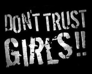Don't Trust Girls