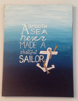 Smooth Sea Never Made A Skillful Sailor Hand-painted Canvas Wall Art ...