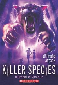 Killer Species 4 Ultimate Attack by Michael P Spradlin Paperback