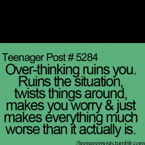 need to stop over thinking!!
