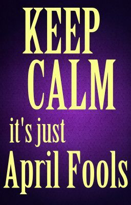 Keep Calm Just April Fools