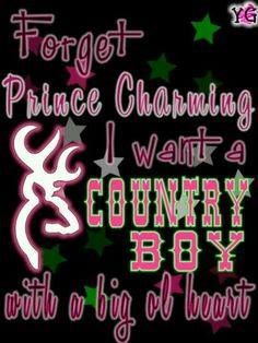 forget prince charming quote more country lovin country boys3 ...
