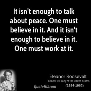 roosevelt-peace-quotes-it-isnt-enough-to-talk-about-peace-one.jpg