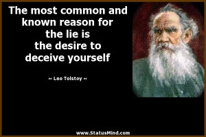 ... common and known reason for the lie is the desire to deceive yourself