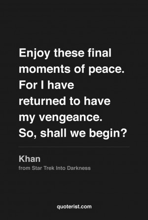 ... Khan from Star Trek Into Darkness. #StarTrekIntoDarkness #moviequotes