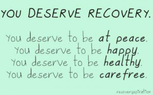 , Quotes, Deserve Recovery, Eatingdisorder, Disorder Recovery, Sober ...