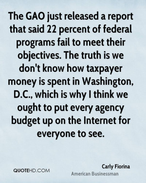 ... taxpayer money is spent in Washington, D.C., which is why I think we
