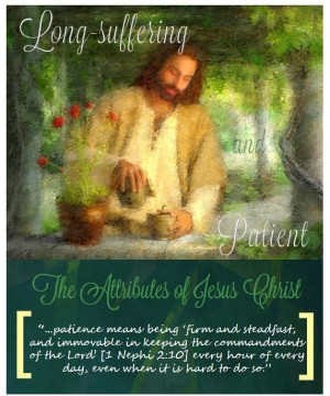 ... :The Attributes of Jesus Christ: Long-Suffering and Patient, handout