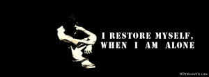 restore myself When i am alone quotes Facebook cover is specially ...