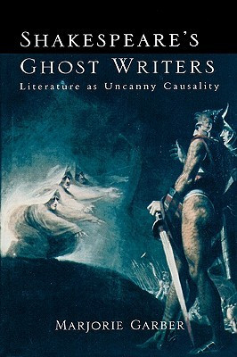 Start by marking “Shakespeare's Ghost Writers: Literature as Uncanny ...