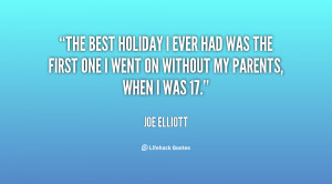 The best holiday I ever had was the first one I went on without my ...