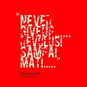 Quotes Picture: never give up revolusi sampai mati