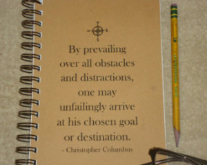 Prevailing Over All Obstacles An d Distractions ..Christopher Columbus ...