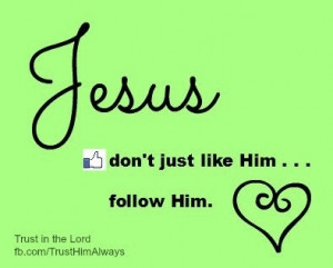 Jesus... Following Him