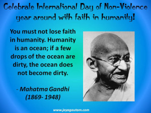 ... Day of Non-Violence: Mahatma Gandhi's quote on 'faith in humanity