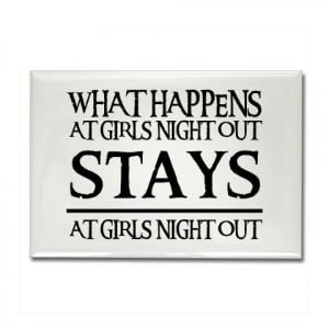 GIRLS NIGHT OUT Rectangle Girls Night Out Funny Joke: Girls Night Out ...