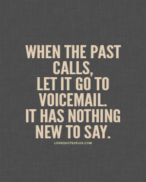 When the past calls moving on quotes