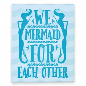 We Mermaid For Each Other; And the man who loves me will totes give me ...