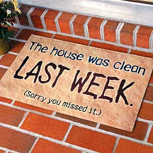 Cleaning your house while your kids are still growing is like ...