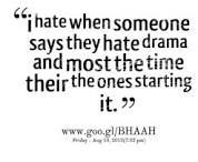 quotes google search more life quotes sooo true i hate dramas quotes ...