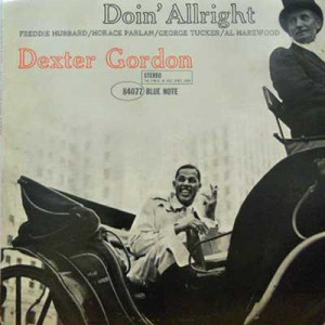 DEXTER GORDON/Doin Allright