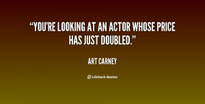 You're looking at an actor whose price has just doubled.”