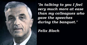 Felix bloch famous quotes 3